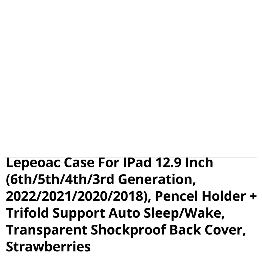 Lepeoac Strawberry iPad Pro 12.9 Case 6th 5th 4th 3rd Gen Pink Clear Back Folio